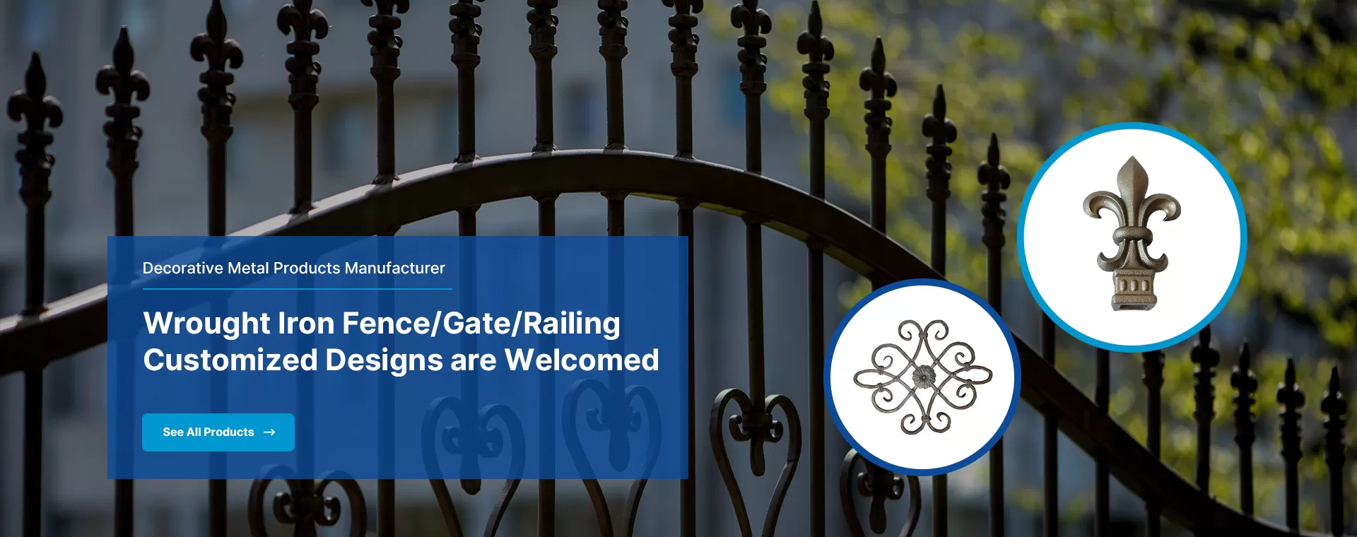 Decorative Metal Products Manufacturer Wrought Iron Fence/Gate/Railing Customized Designs are Welcomed